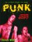 Punk: Loud, Young and Snotty -- The Stories Behind the Songs