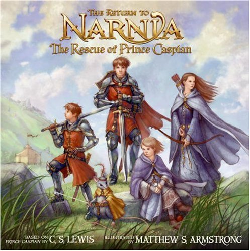 The Return to Narnia: The Rescue of Prince Caspian