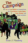 The Campaign: Rudy Giuliani, Ruth Messinger, Al Sharpton, And The Race To Be Mayor Of New York City The Campaign: Rudy Giuliani, Ruth Messinger, Al Sharpton, And The Race To Be Mayor Of New York City