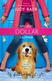 Million Dollar Dilemma by Judy Baer Million Dollar Dilemma by Judy Baer