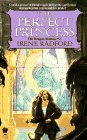 The Perfect Princess by Irene Radford