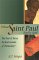 What Saint Paul Really Said: Was Paul of Tarsus the Real Founder of Christianity? (Paperback)