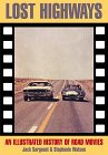 Lost Highways: An Illustrated History of Road Movies Lost Highways: An Illustrated History of Road Movies