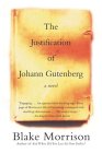 The Justification of Johann Gutenberg: A Novel The Justification of Johann Gutenberg: A Novel