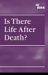 Is There Life After Death?