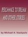 Perchance To Dream and Other Stories by Michael A. Stackpole