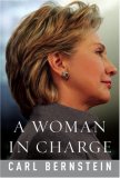 A Woman in Charge: The Life of Hillary Rodham Clinton A Woman in Charge: The Life of Hillary Rodham Clinton