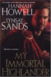 My Immortal Highlander by Hannah Howell My Immortal Highlander by Hannah Howell