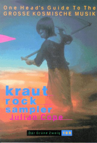 KrautRockSampler. by Julian Cope