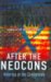 After the Neocons: America at the Crossroads (Hardcover)