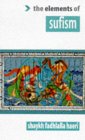 The Elements of Sufism (Elements of ...) The Elements of Sufism (Elements of ...)