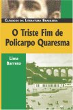 O Triste Fim de Policarpo Quaresma by Lima Barreto