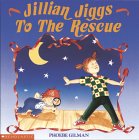 Jillian Jiggs to The Rescue Jillian Jiggs to The Rescue