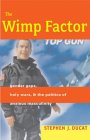 The Wimp Factor by Stephen J. Ducat