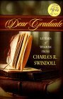 Dear Graduate by Charles R. Swindoll