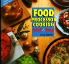 Food Processor Cooking: Quick and Easy Food Processor Cooking: Quick and Easy