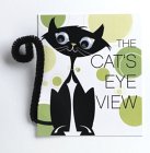 The Cat's Eye View