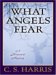 What Angels Fear: A Historical Mystery (Hardcover)