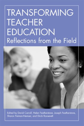 Transforming Teacher Education: Reflections From The Field