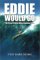 Eddie Would Go: The Story of Eddie Aikau, Hawaiian Hero (Hardcover)