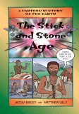 The Stick and Stone Age The Stick and Stone Age