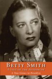 Betty Smith: A Life of the Author of a Tree Grows in Brooklyn Betty Smith: A Life of the Author of a Tree Grows in Brooklyn