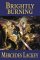 Brightly Burning (Gollancz)