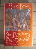 The Americans Are Coming! The Americans Are Coming!