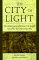 The City Of Light: The Hidd...