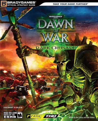 Warhammer 40,000: Dawn of War - Dark Crusade Official Strategy Guide