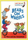 Bears on Wheels by Stan Berenstain Bears on Wheels by Stan Berenstain