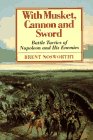 With Musket, Canon And Sword: Battle Tactics Of Napoleon And His Enemies