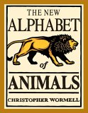 New Alphabet Of Animals by Christopher Wormell New Alphabet Of Animals by Christopher Wormell