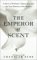 The Emperor of Scent: A Story of Perfume, Obsession, and the Last Mystery of the Senses (Hardcover)