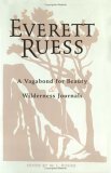 Everett Ruess by Everett Ruess Everett Ruess by Everett Ruess
