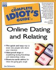 Complete Idiot's Guide to Online Dating/ Relatiing