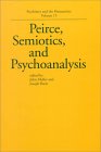Peirce, Semiotics, And Psychoanalysis Peirce, Semiotics, And Psychoanalysis