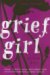 Grief Girl: My True Story (Library Binding)
