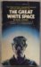 The Great White Space by Basil Copper The Great White Space by Basil Copper
