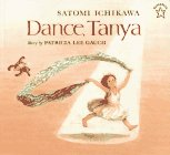 Dance, Tanya by Patricia Lee Gauch Dance, Tanya by Patricia Lee Gauch
