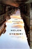 The Opposite House by Helen Oyeyemi The Opposite House by Helen Oyeyemi