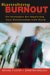 Banishing Burnout: Six Strategies for Improving Your Relationship with Work (Hardcover)