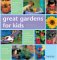 Great Gardens for Kids