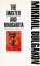 The Master and Margarita by Mikhail Bulgakov