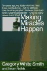 Making Miracles Happen Making Miracles Happen