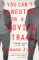 You Can't Be Neutral on a Moving Train: A Personal History of Our Times (Paperback)