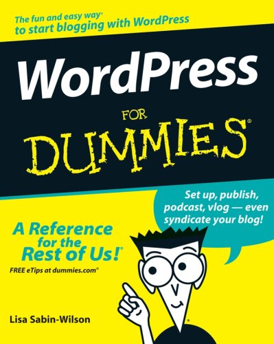 WordPress For Dummies by Lisa Sabin-Wilson WordPress For Dummies by Lisa Sabin-Wilson