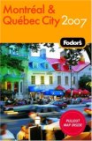 Fodor's Montreal & Quebec City 2007