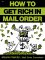 How To Get Rich In Mail Order