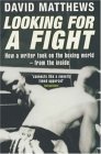 Looking For A Fight by David Matthews Looking For A Fight by David Matthews